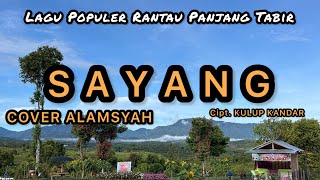 Download lagu LAGU JAMBI || SAYANG || Cover ALAMSYAH Cipt. Kulup Kandar Lagu Rantau Panjang Tabir mp3