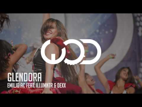 Emiljo AC feat. ILLUMNTR & Dexx | Glendora