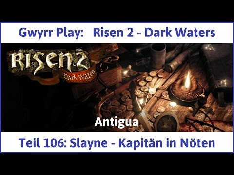Risen 2 Teil 106: Slayne - Kapitän in Nöten - Let's Play
