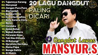 Download lagu Mansyur S Full Album Terbaik || Lagu Dangdut Terbaik Mansyur S - Dangdut Lawas Nostalgia mp3