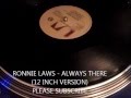RONNIE LAWS - ALWAYS THERE (12 INCH VERSION)