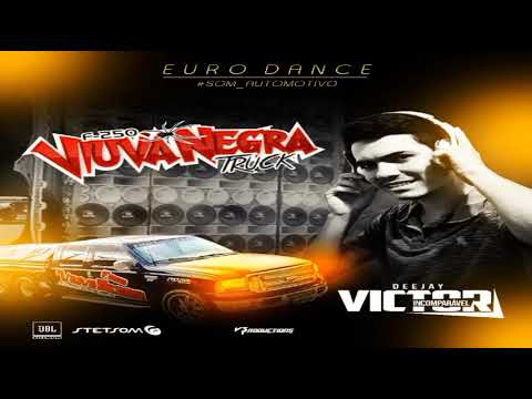 F250 Viuva Negra Truck Euro Dance Automotivo dj Victor