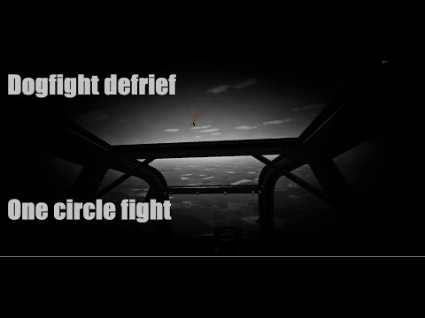 Dogfight debrief: one circle fight
