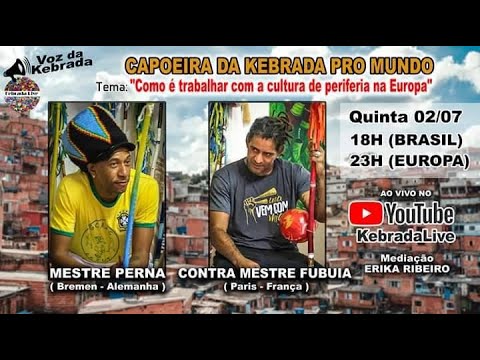 Voz da Kebrada EP2 - Capoeira da Kebrada pro Mundo - Mestre Perna e Contra Mestre Fubuia