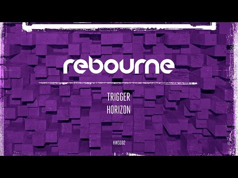 Rebourne - Trigger (HWS002)