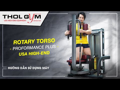 PPS Rotary Torso Hướng Dẫn Sử Dụng Máy Gym Tập Cơ Liên Sườn Hiệu Quả Nhất