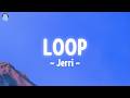 LOOP - JerrI lyrics