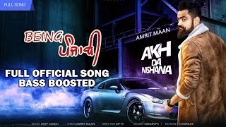 Akh Da Nishana Amrit Maan [Bass Boosted] | Deep Jandu | Latest Punjabi Song | Brand New Punjabi Song