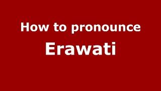 How to pronounce Erawati