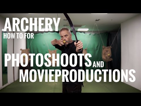 Archery Basics for Photoshoots and Movies