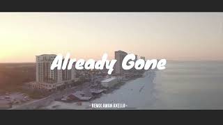 Download lagu Already gone DJ remix fuul Bass mp3