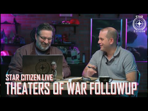 Star Citizen Live: Theaters of War CitizenCon Followup