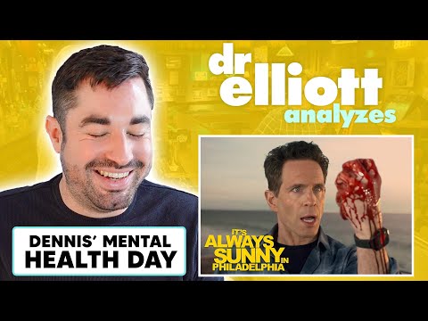 Doctor REACTS To It's Always Sunny in Philadelphia | Dennis' Mental Health Day | Dr Elliott