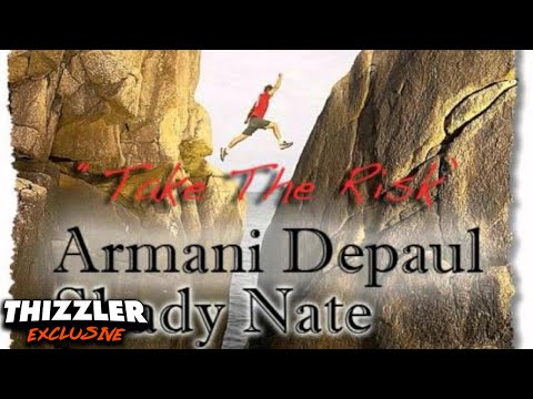 Armani Depaul ft. Shady Nate - Take The Risk [Thizzler.com Exclusive]
