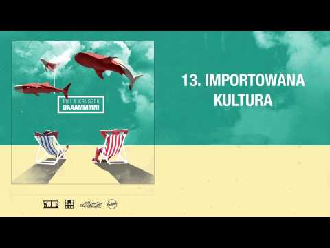 Piłi x Kruszek - Importowana Kultura / DAAAMMMN!