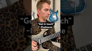 Firehouse Get In Touch Guitar Solo Cover