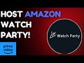 How to Setup an Amazon Prime Watch Party