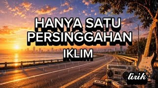 Download lagu Hanya Satu Persinggahan – Iklim | Lyric Video | Slow Rock Melayu Nostalgia mp3