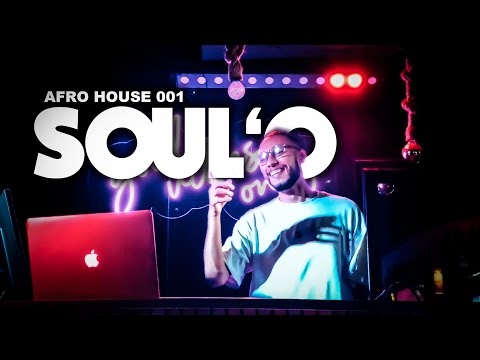 SOUL'O I AFRO HOUSE MIX 2024