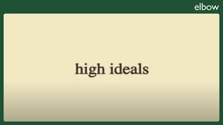 elbow - high ideals