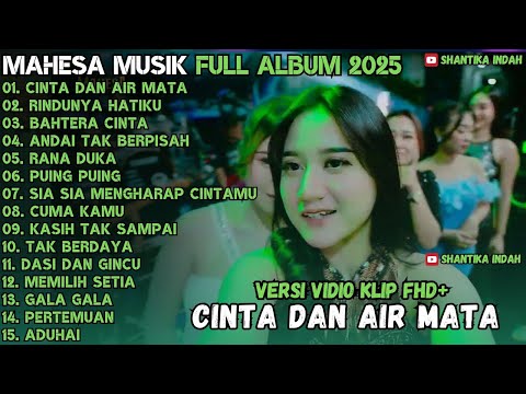 MAHESA MUSIC LIVE PERFORM CINTA DAN AIR MAΤΑ, RINDUNYA HATIKU, BAHTERA CINTA MAHESA TERBARU 2025
