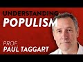 Populists in Power: Paul Taggart on Understanding Populism