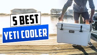 Top 5 Best Yeti Coolers in 2026