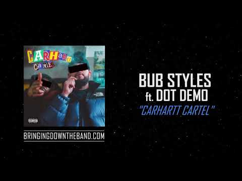 Bub Styles ft. Dot Demo - "Carhartt Cartel" (Audio | 2021)