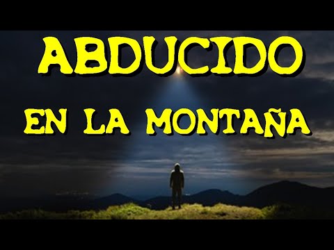 LOS DESVELADOS - ABDUCIDO EN LA MONTAÑA