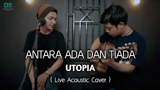 Download lagu ANTARA ADA DAN TIADA - UTOPIA ( LIVE ACOUSTIC COVER ) by jojo & danank ds mp3 Download lagu ANTARA ADA DAN TIADA - UTOPIA ( LIVE ACOUSTIC COVER ) by jojo & danank ds mp3