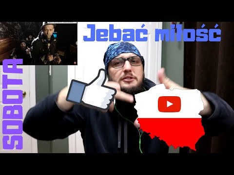 Sobota --Jebać miłość !!  POLSKA REAKCJA  :)