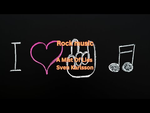 A Mist Of Lies - Sven Karlsson  Rock music