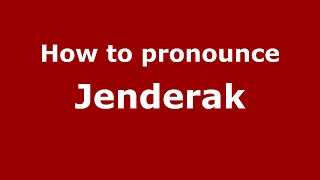 How to pronounce Jenderak