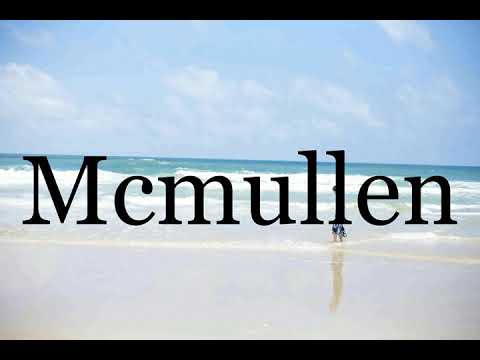 How To Pronounce Mcmullen🌈🌈🌈🌈🌈🌈Pronunciation Of Mcmullen