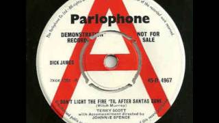 Terry Scott - Don't Light The Fire 'Til After Santas Gone