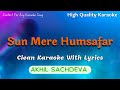 Sun Mere Humsafar Clean Karaoke With Scrolling Lyrics | High Quality Karaoke #karaoke
