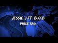 JESSIE J FT B O B PRICE TAG LYRICS