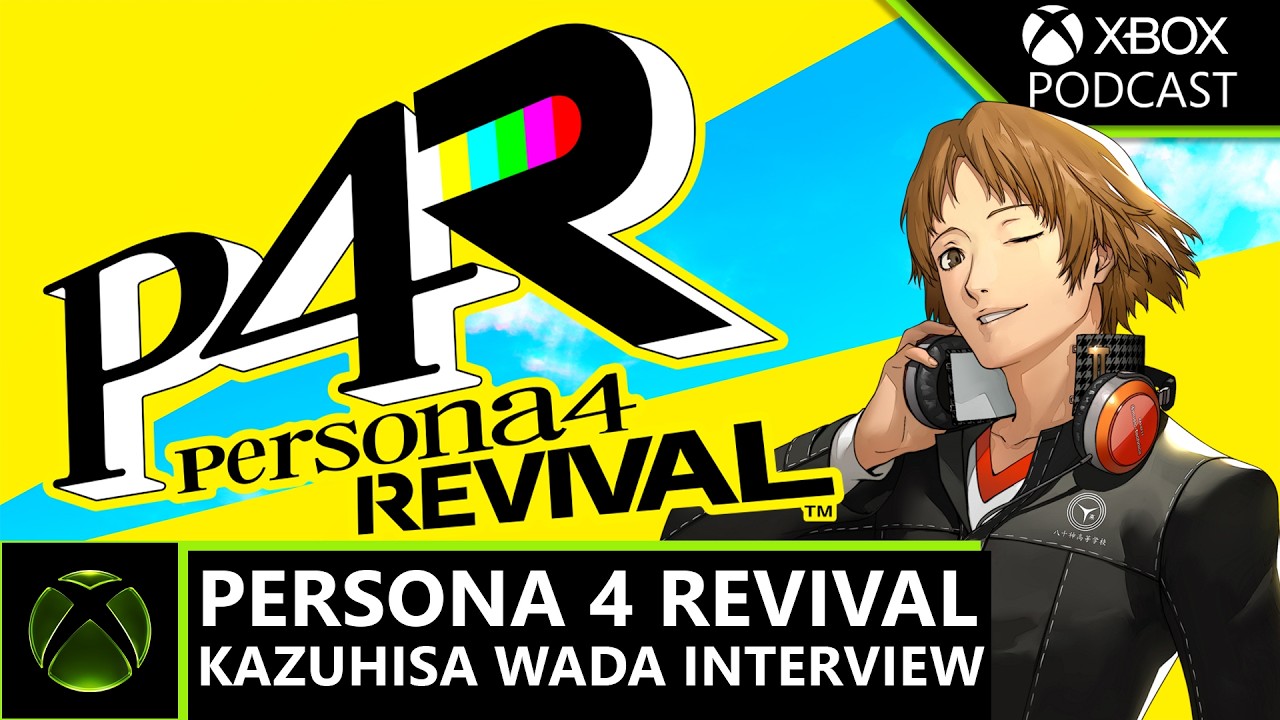 Persona 4 Revival with Kazuhisa Wada: Rebuilding a Classic for Today | Official XBOX Podcast - YouTube