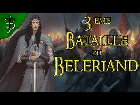 La Troisième Bataille du Beleriand (Dagor Aglareb) | Tolkien en Bref #29