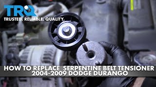 How to Replace Serpentine Belt Tensioner 2004-2009 Dodge Durango