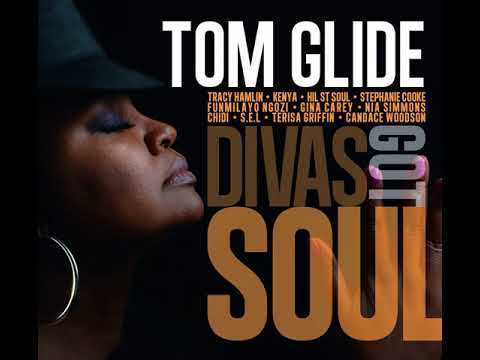 Tom Glide & Candace Woodson " Where You Are " Divas Got Soul #tomglide