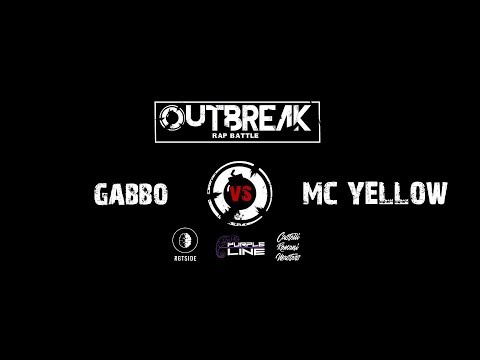 Outbreak : Gabbo VS MC Yellow - Quarti di Finale - 1° Eliminatoria