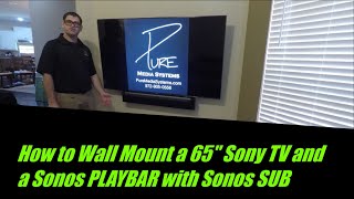 How To Wall Mount a 65" Sony TV and Sonos Playbar with Sonos Sub
