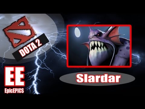 Dota 2 for New Players: Slardar Guide/Tutorial/Commentary