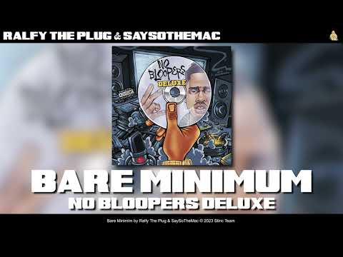 Ralfy The Plug & SaySoTheMac - Bare Minimum [Official Audio]