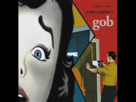 Gob - The Perfect Remedy