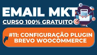 A11 Curso de EMAIL MARKETING Gratuito 2026: Plugin Brevo WordPress WooCommerce Tutorial