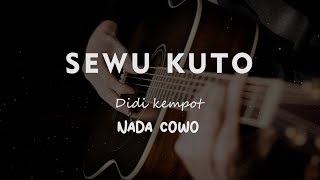 Download lagu SEWU KUTO // DIDI KEMPOT // KARAOKE GITAR AKUSTIK NADA COWO ( MALE ) mp3