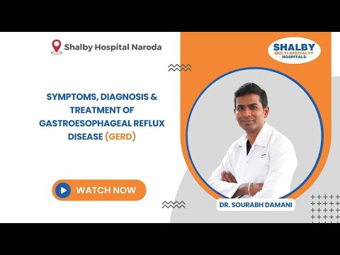Symptoms, Diagnosis & Treatment of Gastroesophageal reflux disease