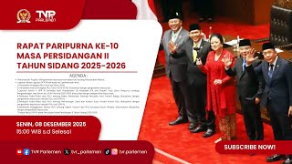 RAPAT PARIPURNA DPR RI KE-10 MASA PERSIDANGAN II TAHUN SIDANG 2025-2026